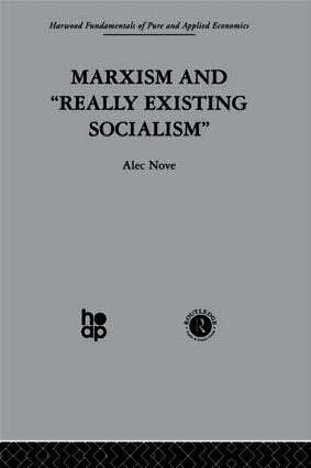 A. Nove - Marxism and 'Really Existing Socialism', Inbunden
