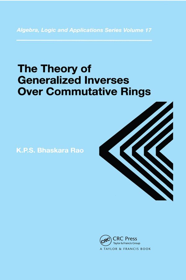 K.P.S. Bhaskara Rao - Theory of Generalized Inverses Over Commutative Rings, Inbunden