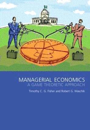 Tim Fisher, Robert Waschik - Managerial Economics, Häftad