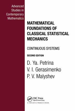 D.Ya. Petrina, V.I. Gerasimenko, P V Malyshev - Mathematical Foundations of Classical Statistical Mechanics, Inbunden