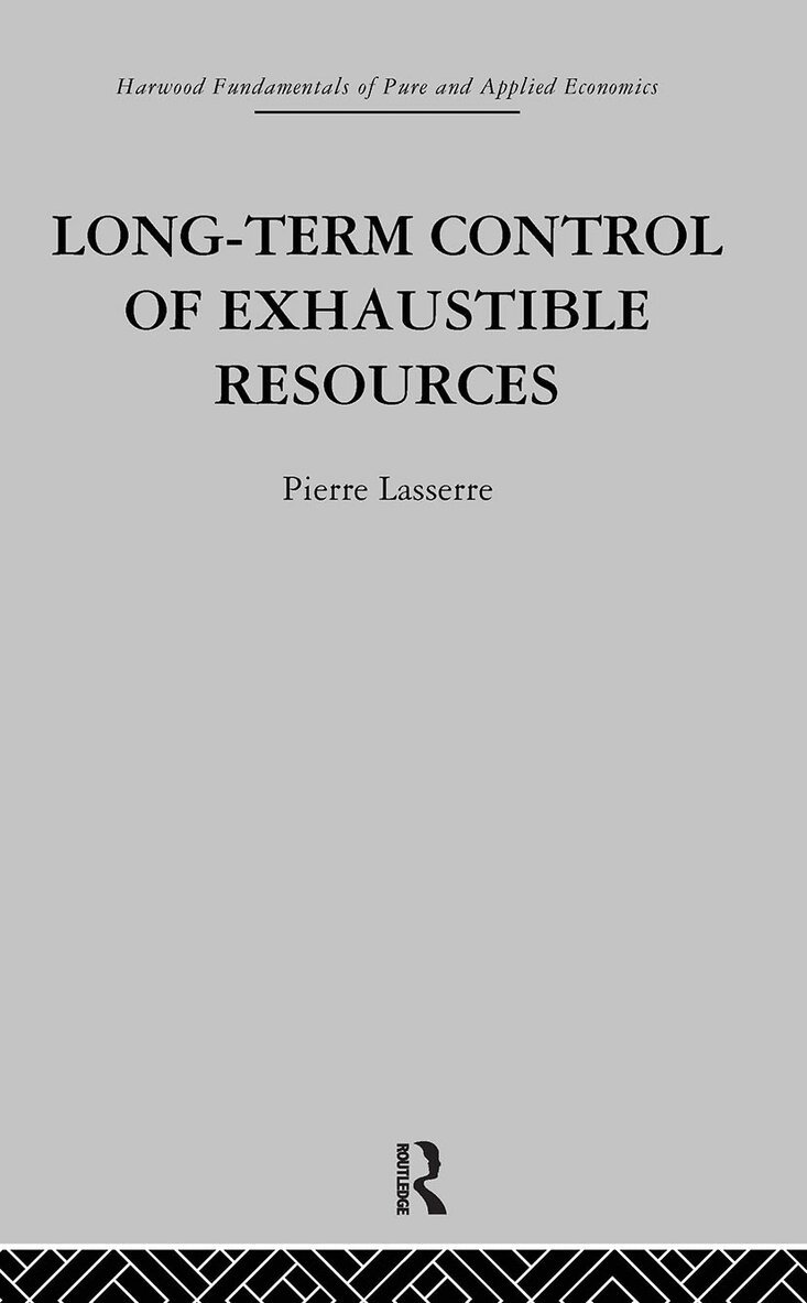 P. Lasserre - Long Term Control of Exhaustible Resources, Inbunden