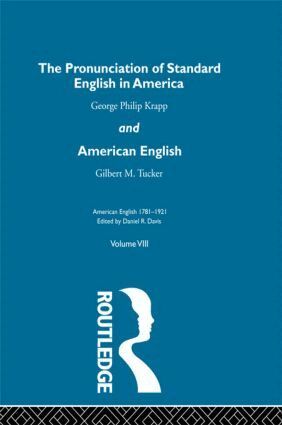 George Phillip Krapp, Gilbert M. Tucker - Pronunciation of Standard English in America, Inbunden
