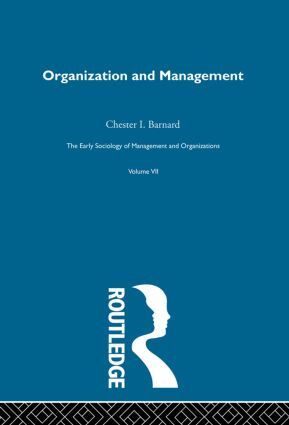 Chester I. Barnard - Organization and Management, Inbunden
