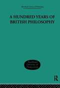 Hundred Years of British Philosophy