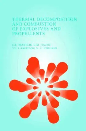 Thermal Decomposition and Combustion of Explosives and Propellants