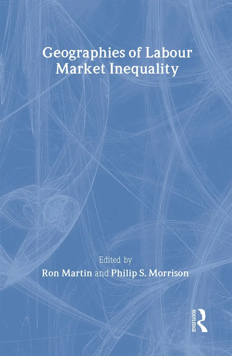 Ron Martin, Philip S. Morrison - Geographies of Labour Market Inequality, Inbunden. Tillgänglighet: Tillfälligt slut