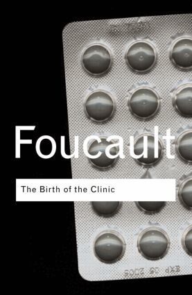 Michel Foucault - Birth of the Clinic, Häftad