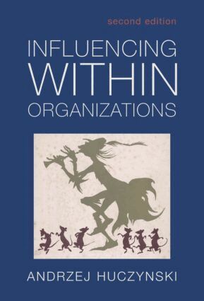 Andzrej Huczynski - Influencing Within Organizations, Inbunden