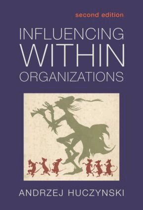 Andzrej Huczynski - Influencing Within Organizations, Häftad