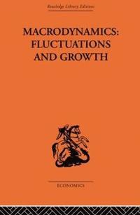 Macrodynamics: Fluctuations and Growth