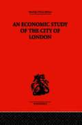 Economic Study of the City of London