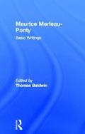Maurice Merleau-Ponty: Basic Writings