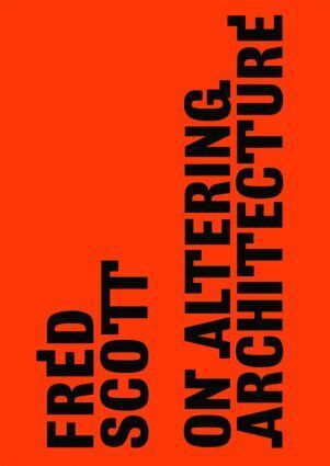 Fred Scott - On Altering Architecture, Häftad