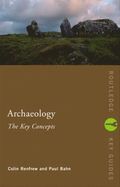 Archaeology: The Key Concepts