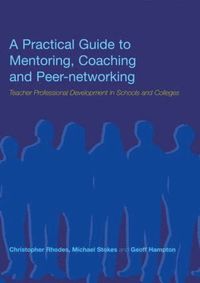 Practical Guide to Mentoring, Coaching and Peer-networking