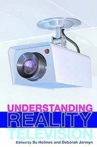 UNDERSTANDING REALITY TELEVISION