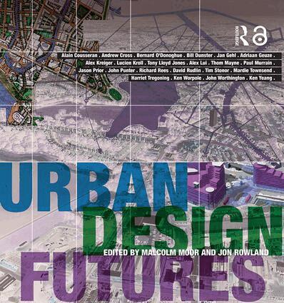 Malcolm Moor, Jon Rowland - Urban Design Futures, Häftad
