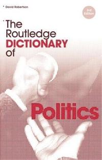 The Routledge Dictionary of Politics