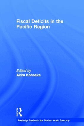 Akira Kohsaka - Fiscal Deficits in the Pacific Region, Inbunden