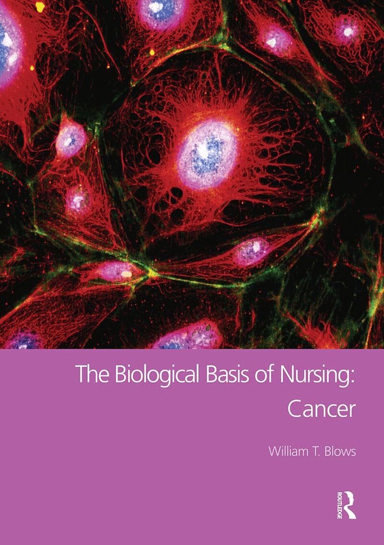 William T. Blows - Biological Basis of Nursing: Cancer, Häftad. Tillgänglighet: Tillfälligt slut