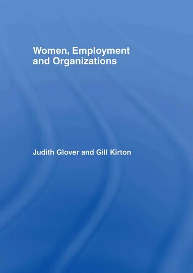 Judith Glover, Gill Kirton - Women, Employment and Organizations, Inbunden
