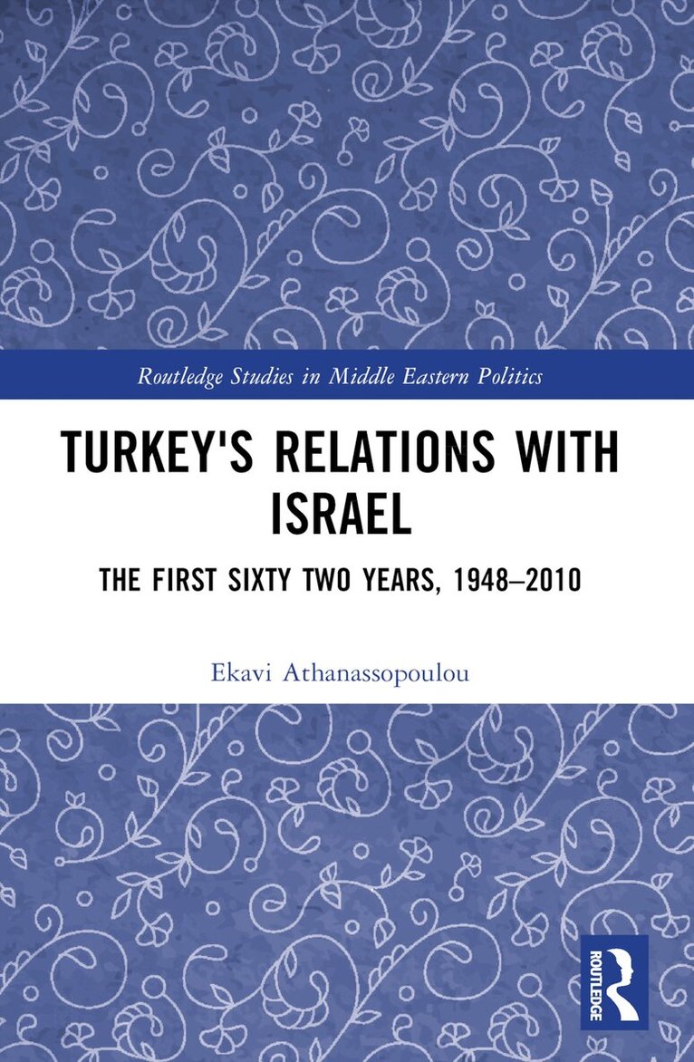 Ekavi Athanassopoulou - Turkey's Relations With Israel, Häftad