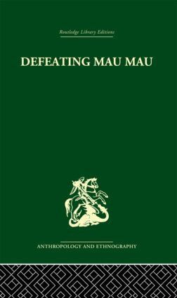 Louis Leakey - Defeating Mau Mau, Inbunden