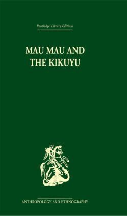 Louis Leakey - Mau Mau and the Kikuyu, Inbunden