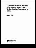 Economic Growth, Income Distribution and Poverty Reduction in Contemporary China