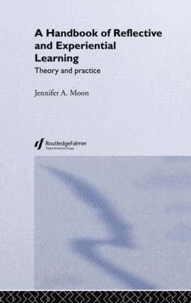 Jennifer A. Moon - Handbook of Reflective and Experiential Learning, Inbunden
