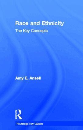 Amy Ansell - Race and Ethnicity: The Key Concepts, Inbunden. Tillgänglighet: Lägg i varukorg