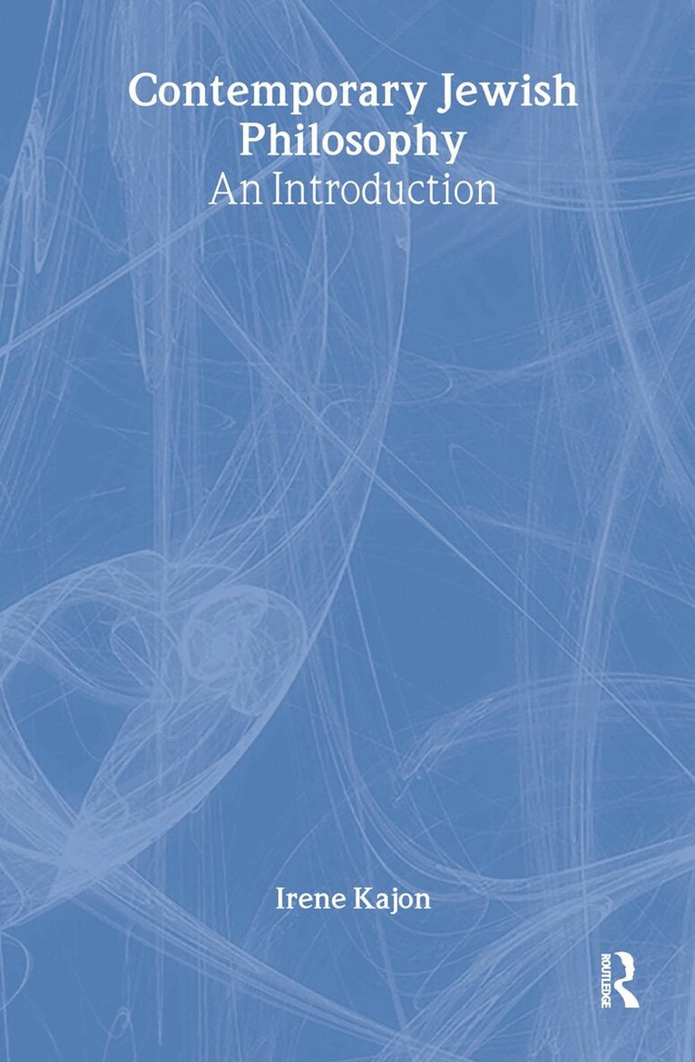 Irene Kajon - Contemporary Jewish Philosophy, Inbunden
