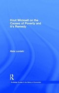 Knut Wicksell on the Causes of Poverty and its Remedy