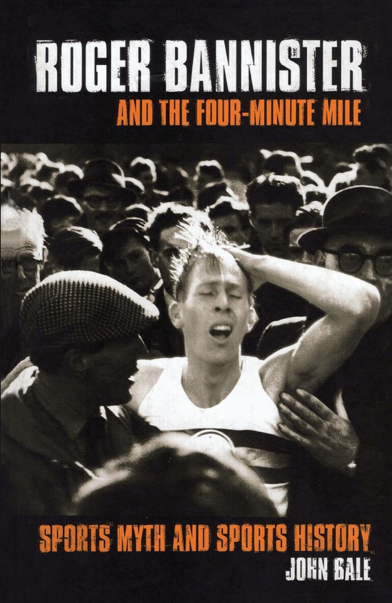 John Bale - Roger Bannister and the Four-Minute Mile, Inbunden