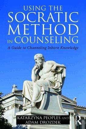 Katarzyna Peoples, Adam Drozdek - Using the Socratic Method in Counseling, Häftad