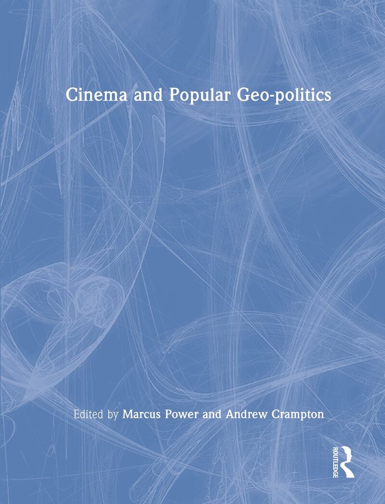 Marcus Power - Cinema and Popular Geo-politics, Inbunden