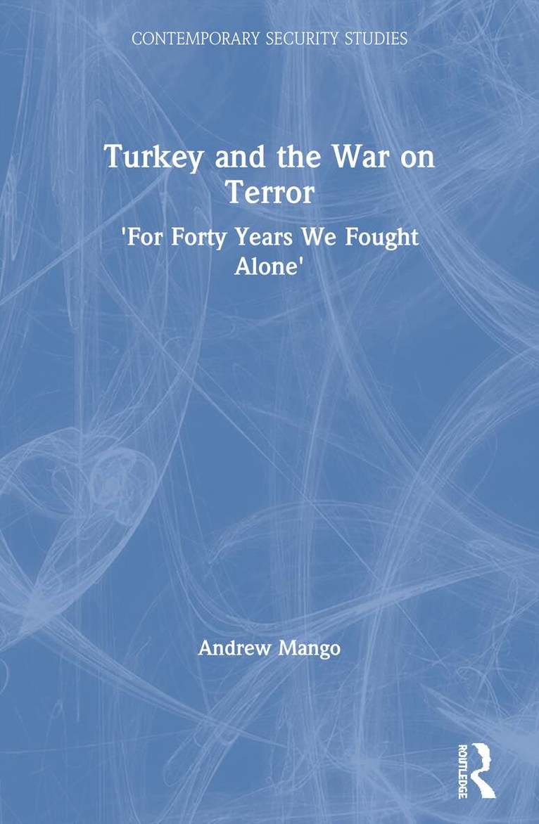 Andrew Mango - Turkey and the War on Terror, Häftad. Tillgänglighet: Tillfälligt slut