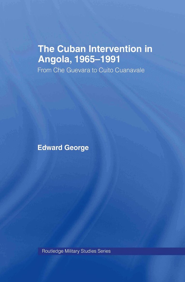 Edward George - Cuban Intervention in Angola, 1965-1991, Inbunden. Tillgänglighet: Lägg i varukorg