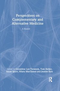 Perspectives on Complementary and Alternative Medicine: A Reader