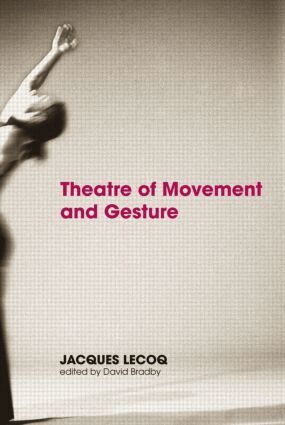 Jacques Lecoq - Theatre of Movement and Gesture, Häftad