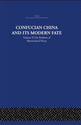 Joseph R. Levenson - Confucian China and its Modern Fate, Inbunden