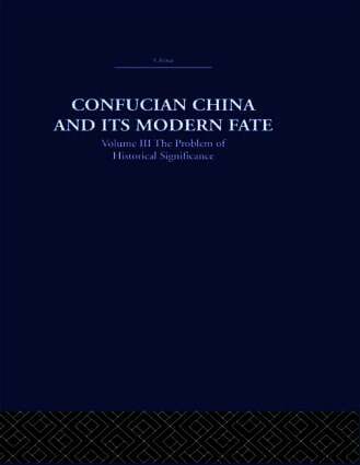 Joseph R. Levenson - Confucian China and its Modern Fate, Inbunden