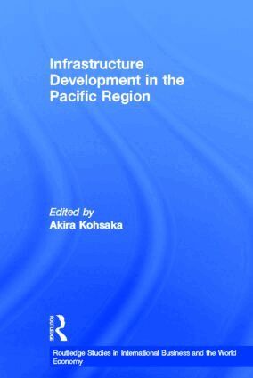 Akira Kohsaka - Infrastructure Development in the Pacific Region, Inbunden