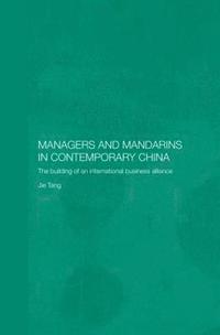 Managers and Mandarins in Contemporary China