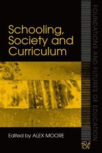 Schooling, Society and Curriculum