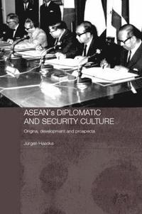 ASEAN's Diplomatic and Security Culture