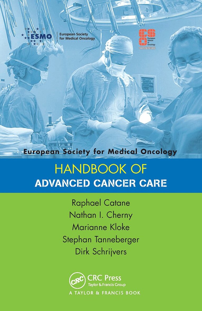 Raphael Catane, Nathan Cherny, Marianne Kloke, Stephan Tanneberger, Dirk Schrijvers - ESMO Handbook of Advanced Cancer Care, Häftad
