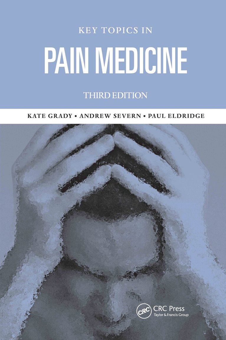 Kate M. Grady, Andrew M. Severn, Paul R. Eldridge - Key Topics in Pain Management, Häftad. Tillgänglighet: Lägg i varukorg