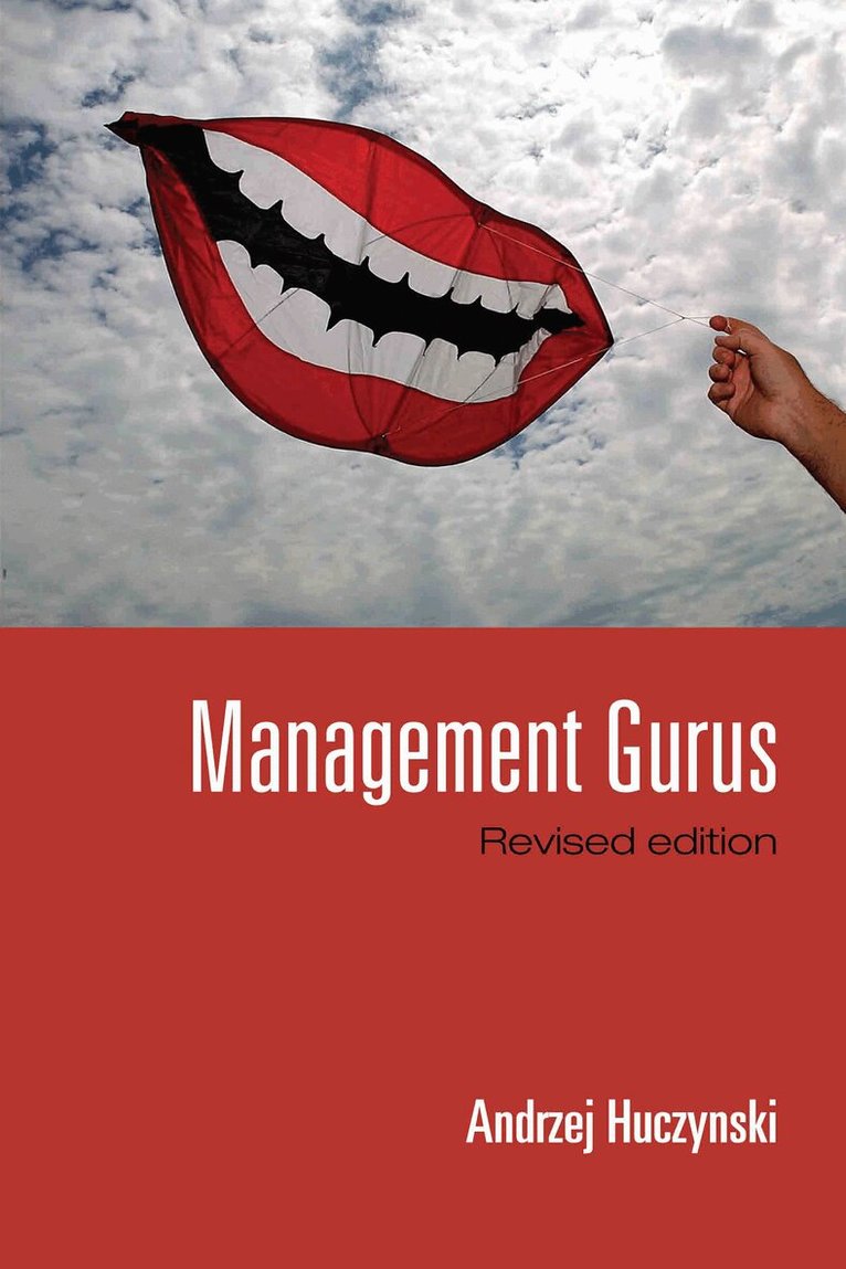 Andrzej Huczynski - Management Gurus, Revised Edition, Inbunden. Tillgänglighet: Lägg i varukorg
