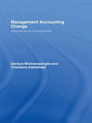 Chandana Alawattage, Danture Wickramasinghe - Management Accounting Change, Häftad